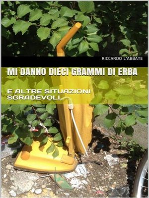 cover image of Mi danno dieci grammi di erba